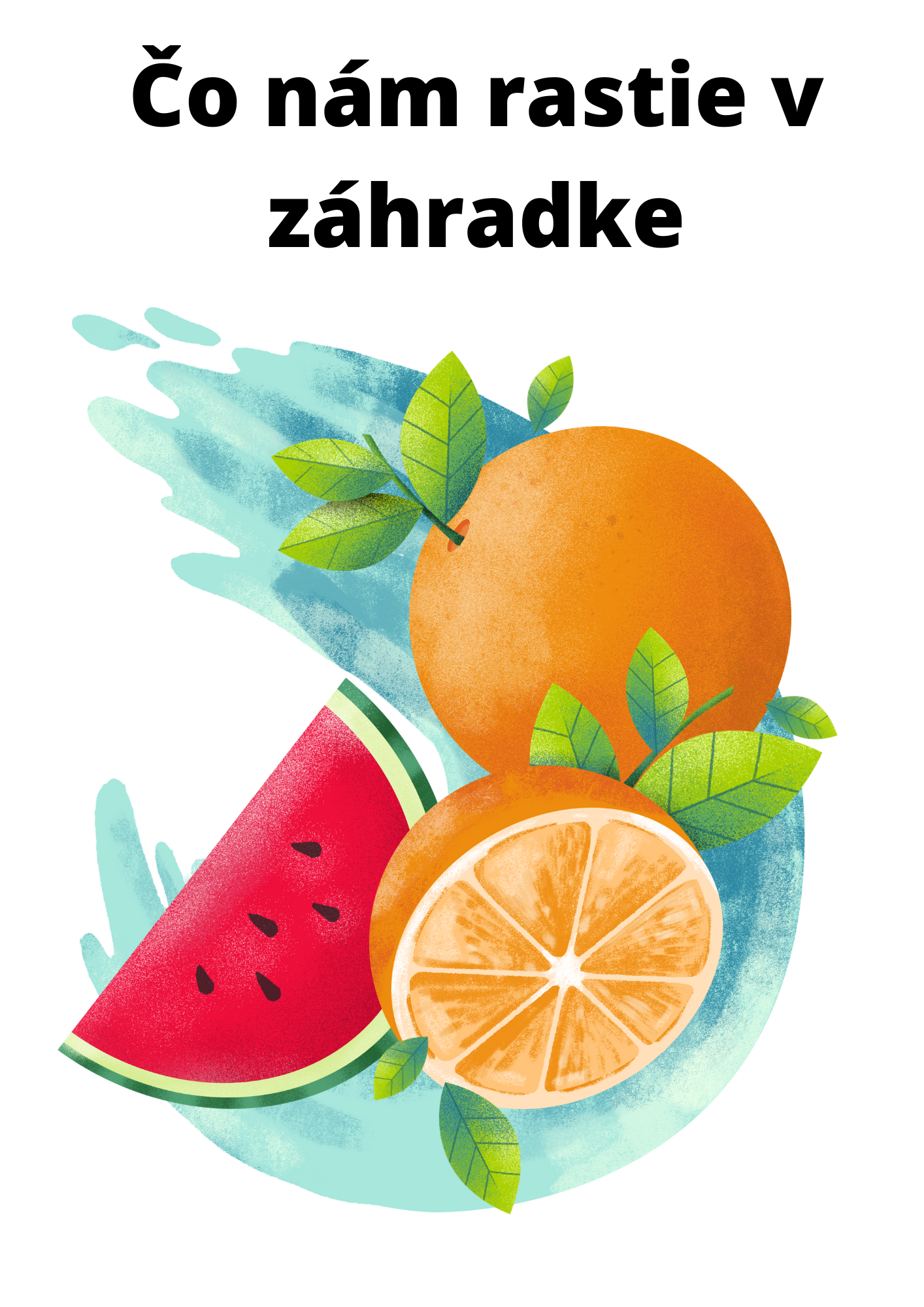 co nam rastie v zahradke